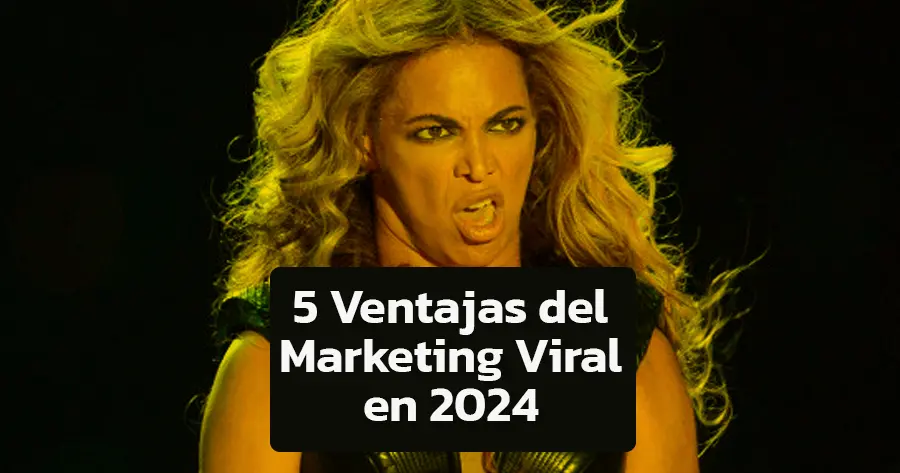 5 Ventajas del Marketing Viral en 2024