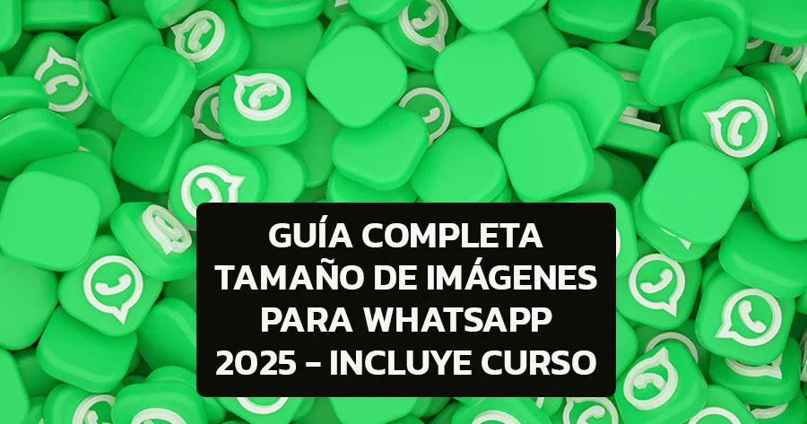 Tamaño de Imágenes para WhatsApp